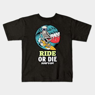 Skeleton Surfer Ride Or Die Surfing Surf Waves Surfs Up Kids T-Shirt